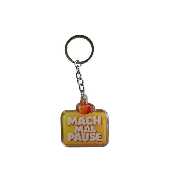 Acryl-Schlüsselanhänger "Mach mal Pause"