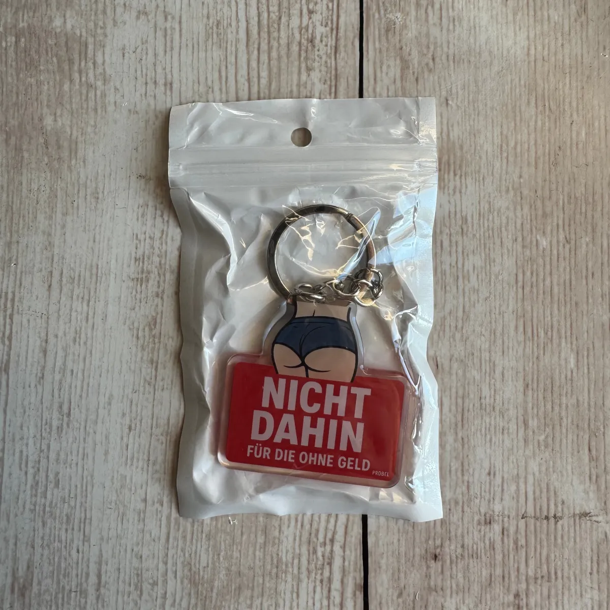 Acryl Schlüsselanhänger "NICHT DAHIN FÜR DIE OHNE GELD"