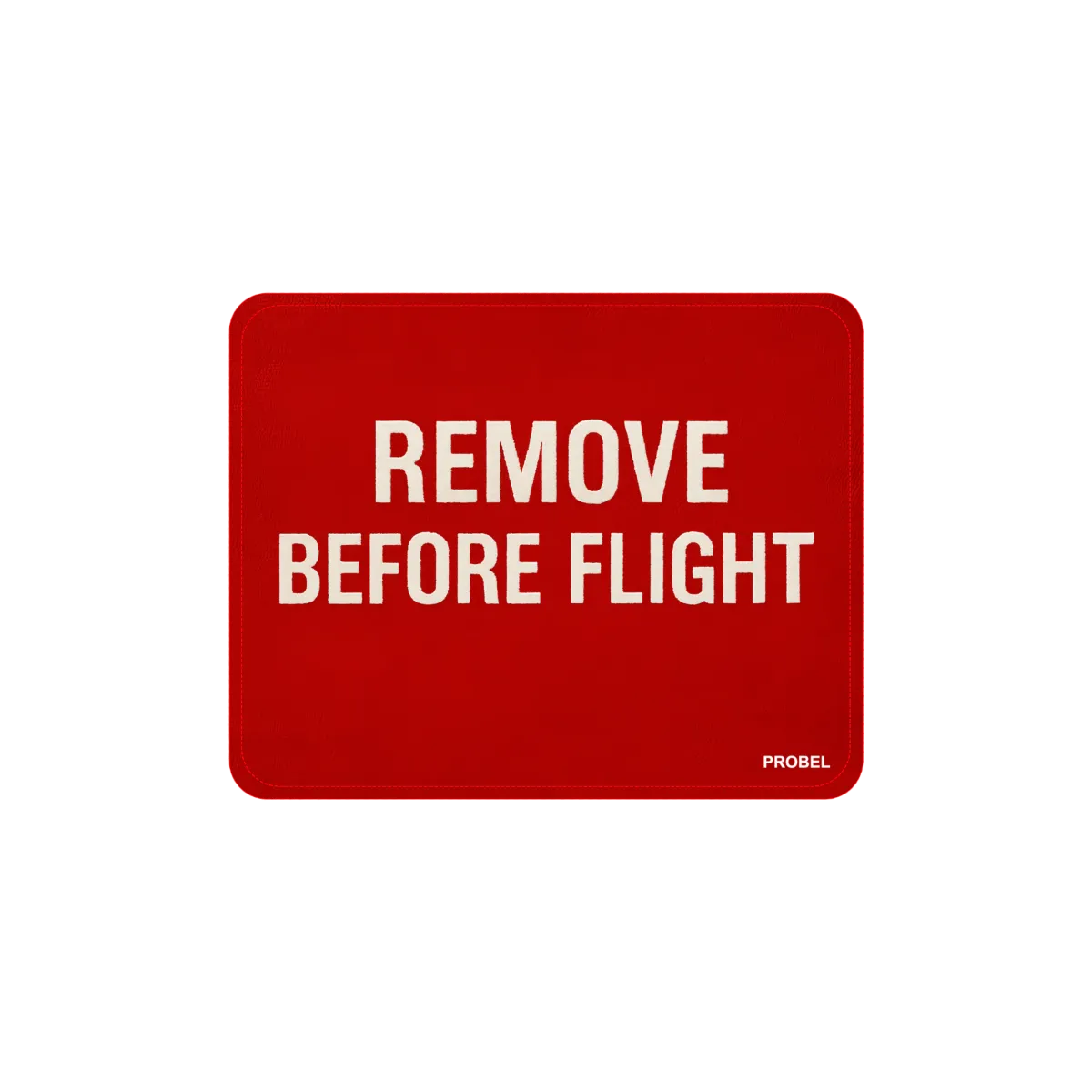 Mousepad "REMOVE BEFORE FLIGHT" PROBEL – Aviation Desk Mat, rot