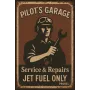 Kovová cedule "Pilot's Garage – Service & Repairs – Jet Fuel Only"