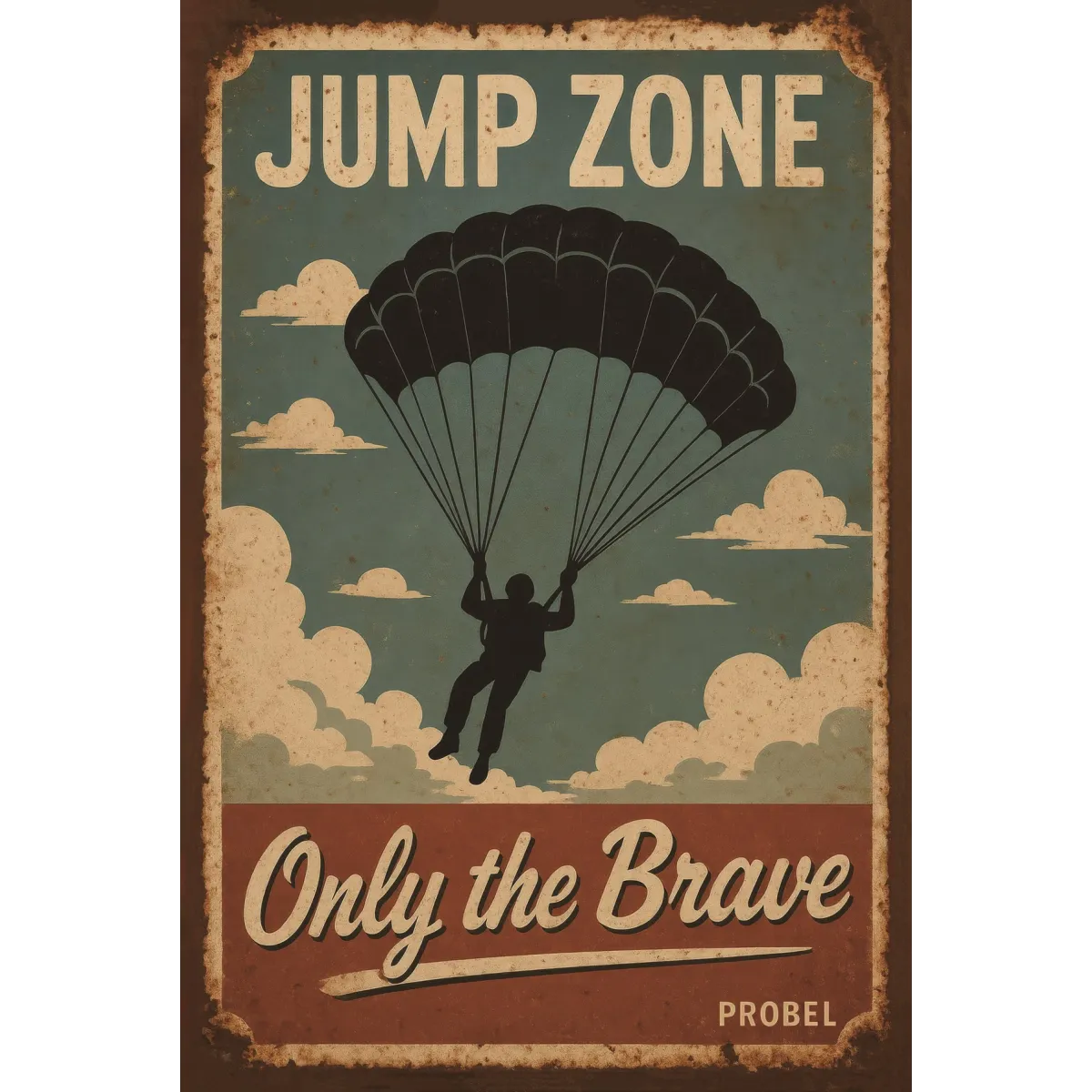 Metallschild "Jump Zone – Only the Brave"