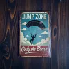 Metallschild "Jump Zone – Only the Brave"