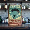 Metallschild "Jump Zone – Only the Brave"