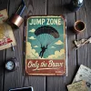 Metallschild "Jump Zone – Only the Brave"