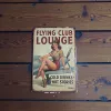 Metallschild "Flying Club Lounge – Cold Drinks – Hot Stories"