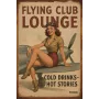 Жестяной знак "Flying Club Lounge – Cold Drinks – Hot Stories"