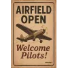 Metallschild "Airfield Open – Welcome Pilots!"