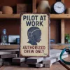 Metallschild "Pilot at Work – Authorized Crew Only"