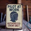 Metallschild "Pilot at Work – Authorized Crew Only"