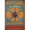 Tin Sign "Pilot’s Garage – Open 24 Hours – Jet Fuel & Repairs"