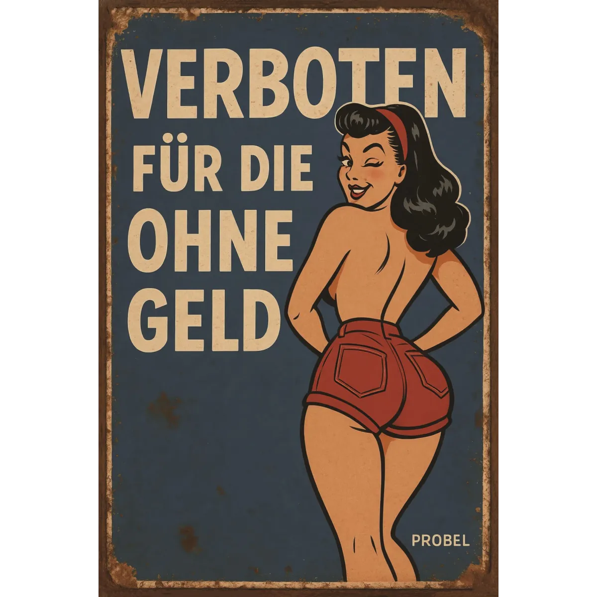 Tin Sign "Verboten für die ohne Geld (GER)", 20×30 cm