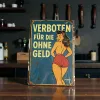 Tin Sign "Verboten für die ohne Geld (GER)", 20×30 cm
