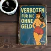 Tin Sign "Verboten für die ohne Geld (GER)", 20×30 cm