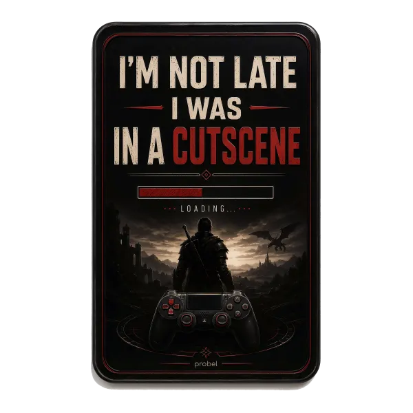 Metallschild "I’m Not Late – Was in a Cutscene (ENG)", 20×30 cm
